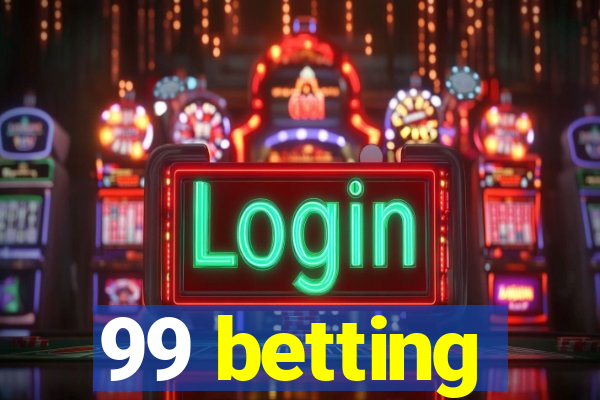 99 betting